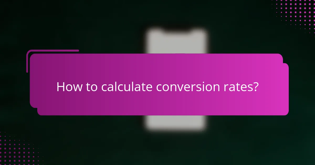 How to calculate conversion rates?