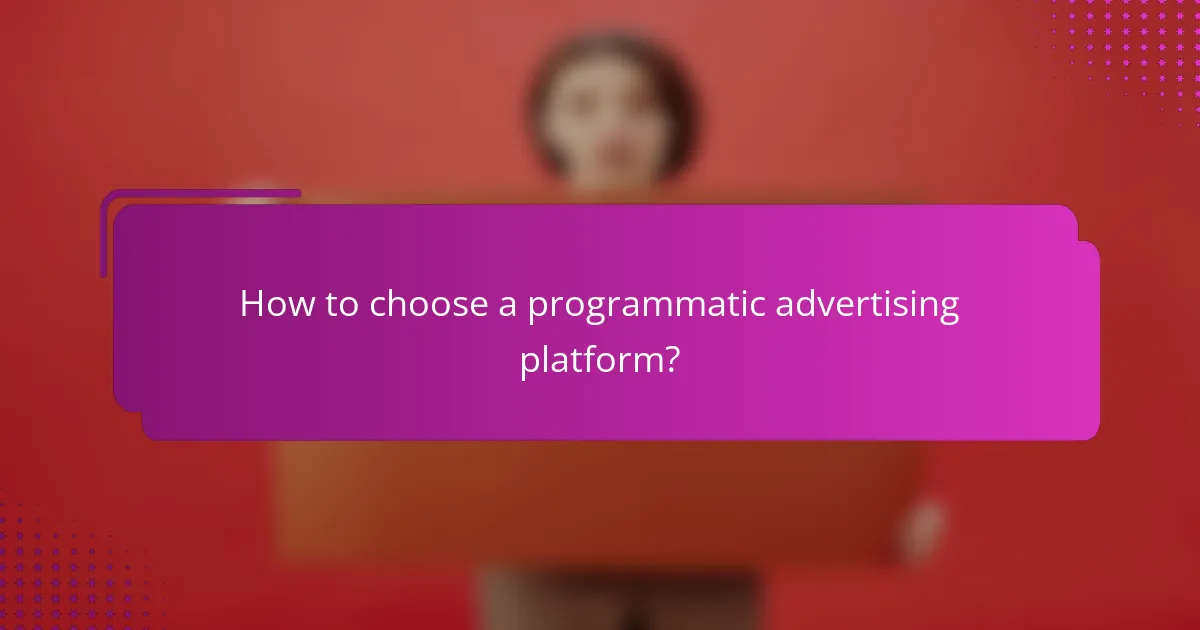 How to choose a programmatic advertising platform?